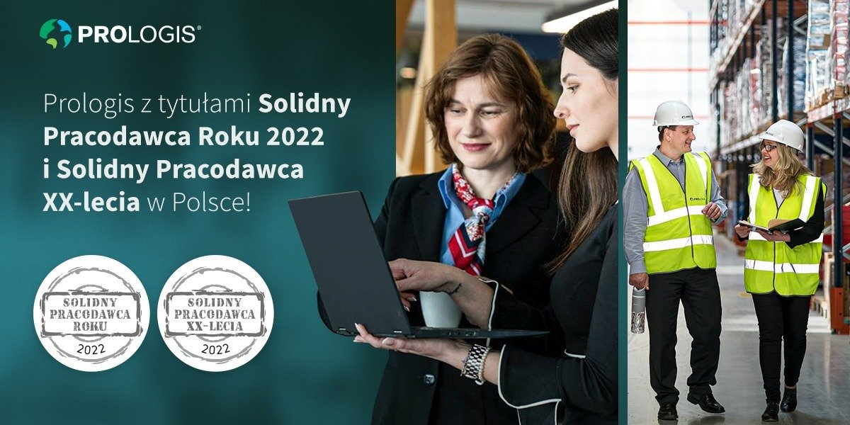 Prologis z tytułami Solidny Pracodawca Roku 2022 i Solidny Pracodawca XX-lecia w Polsce!
