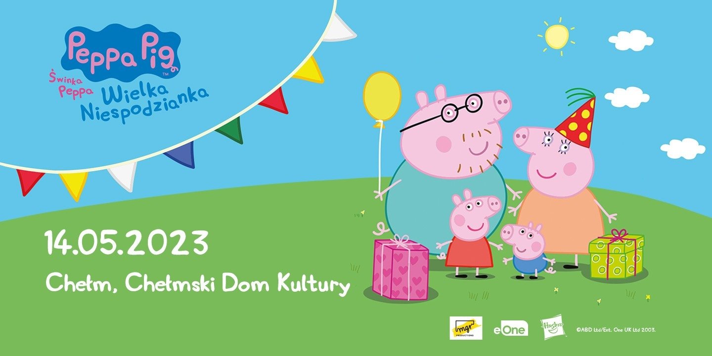 Świnka Peppa na żywo w Chełmie – spektakl dla najmłodszych