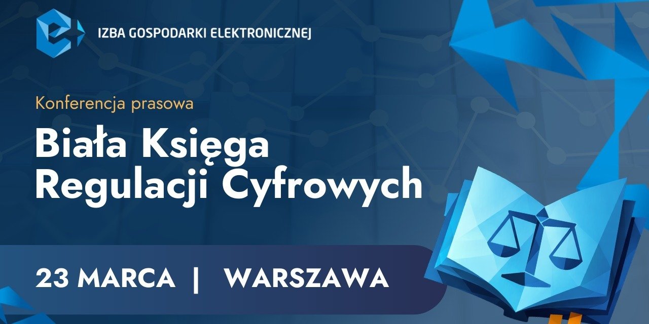 Premiera „Białej Księgi Regulacji Cyfrowych e-Izby” – biznes apeluje o odblokowanie potencjału gospodarki cyfrowej