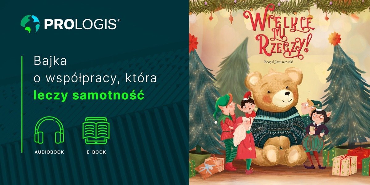 „Wielkie mi rzeczy!” – bajka Fundacji Zaczytani.org i Prologis uczy, że najważniejszą rzeczą jest współpraca!