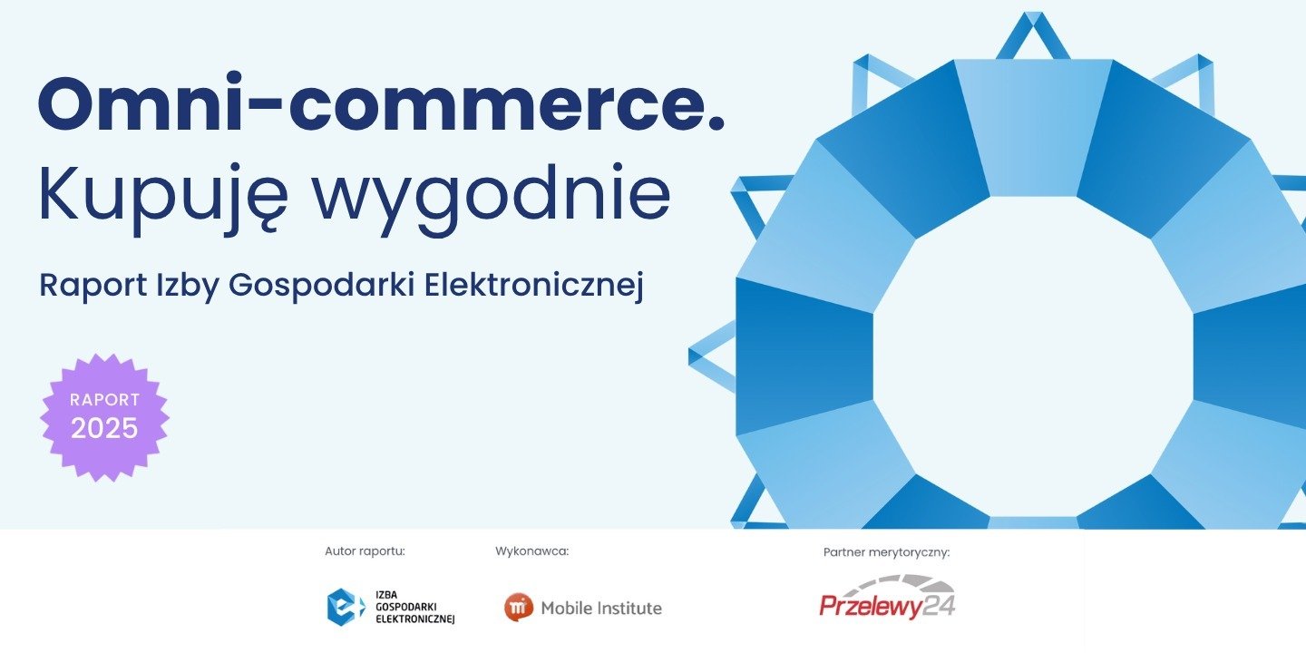 Wzrost polskiego e-commerce napędzany przez omnichannel, mobile i zakupy transgraniczne