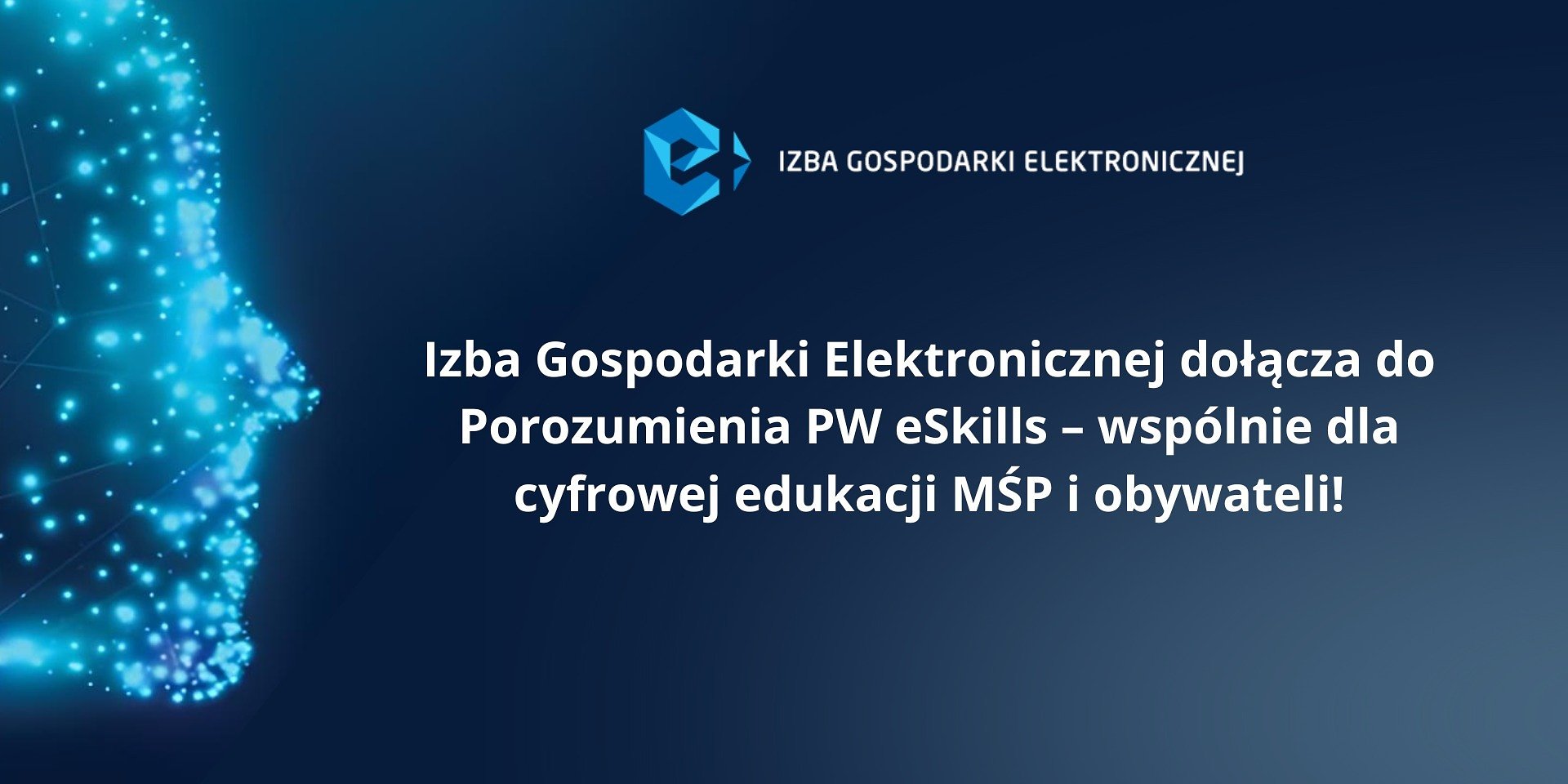 Izba Gospodarki Elektronicznej dołącza do Porozumienia PW eSkills – razem na rzecz edukacji cyfrowej MŚP i obywateli