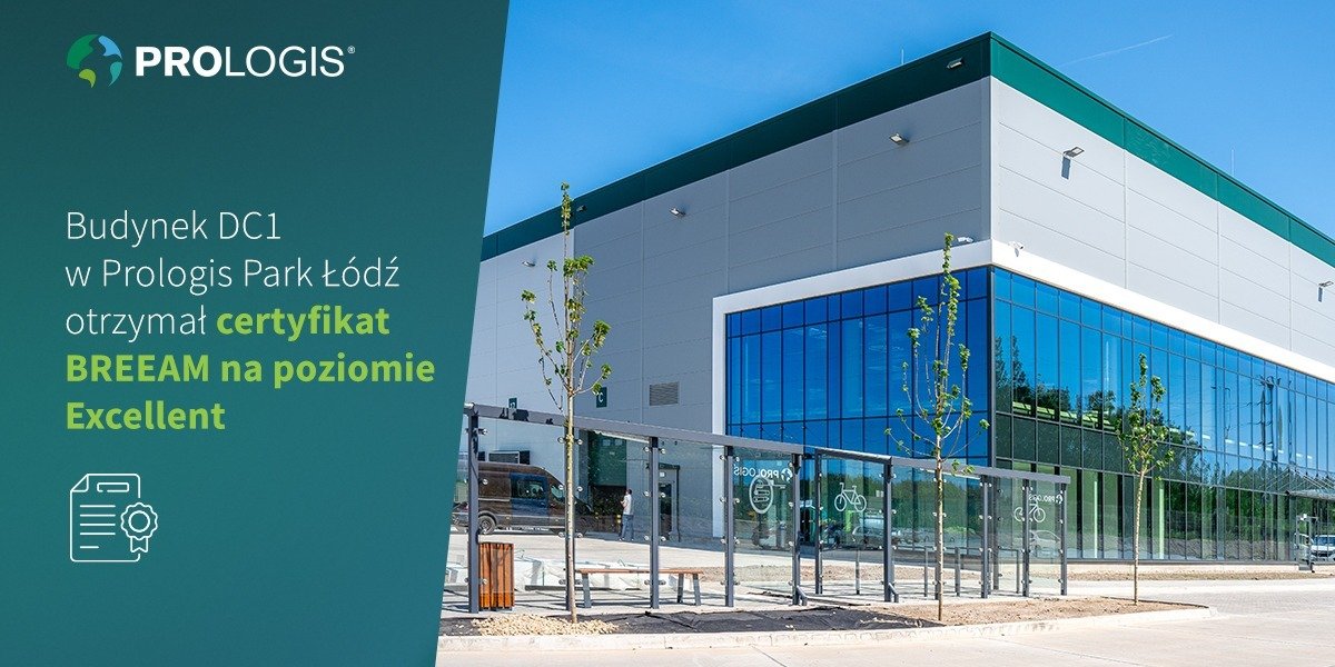 Prologis Park Łódź z certyfikatem BREEAM Excellent