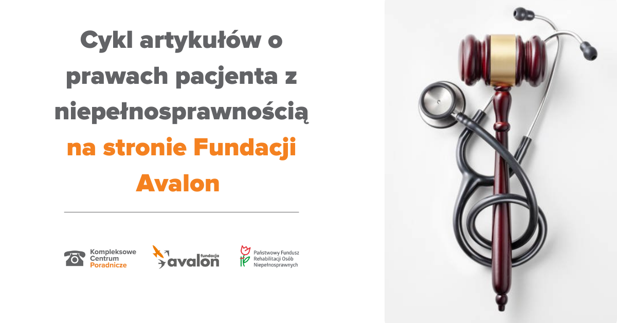 Fundacja Avalon przygotowała cykl artykułów specjalistycznych o prawach pacjenta z niepełnosprawnością