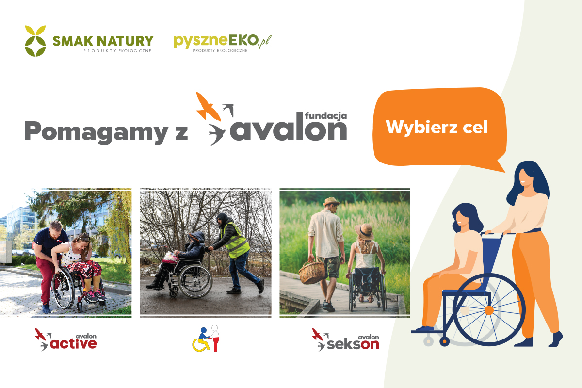Wybierz swoje zdrowie ze Smakiem Natury i wspieraj zdrowie podopiecznych Fundacji Avalon!
