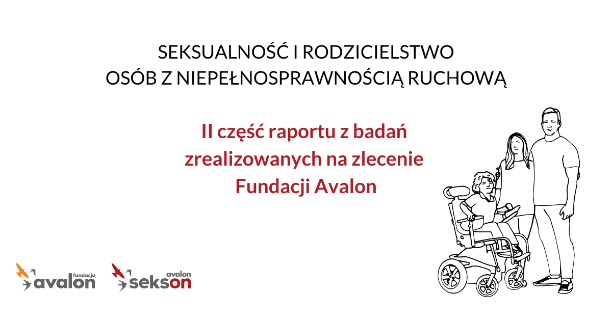 Fundacja Avalon publikuje raport z badania „Seksualność i rodzicielstwo osób z niepełnosprawnością ruchową”