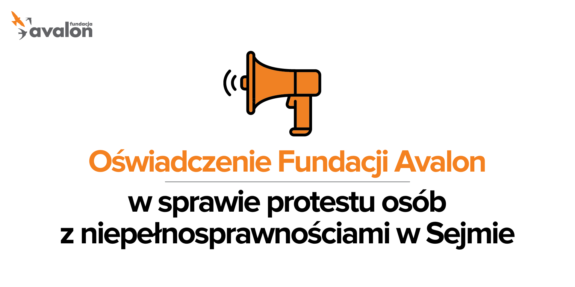 Oświadczenie Fundacji Avalon w sprawie protestu osób z niepełnosprawnościami w Sejmie