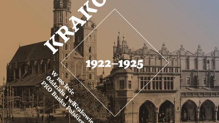 Wyjątkowy jubileusz - 100 lat Oddziału 1 PKO Banku Polskiego w Krakowie
