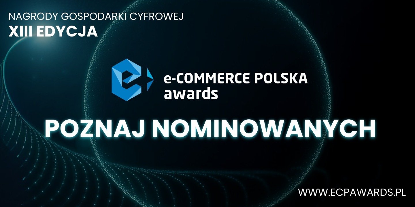 Nominacje do e-Commerce Polska Awards 2025 ogłoszone