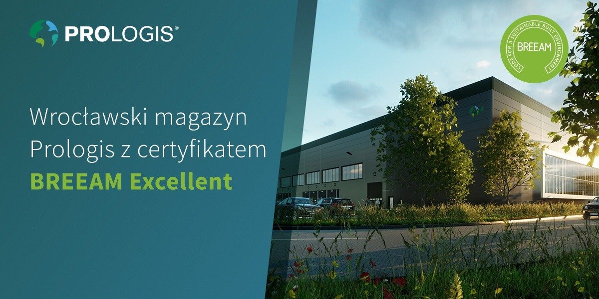 Wrocławski magazyn Prologis z certyfikatem BREEAM Excellent